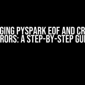 Debugging PySpark EOF and CRC Java Errors: A Step-by-Step Guide