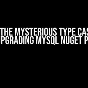 Solving the Mysterious Type Cast Error after Upgrading MySQL NuGet Package